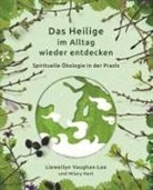 Hilary Hart, Llewelly Vaughan-Lee, Llewellyn Vaughan-Lee - Das Heilige im Alltag wieder entdecken