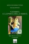 Max Bonfanti, Maria Giovanna Farina - Catarina e la porta della verità