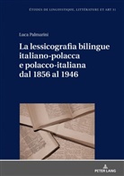 Luca Palmarini, Maria Zaleska - La lessicografia bilingue italiano-polacca e polacco-italiana dal 1856 al 1946
