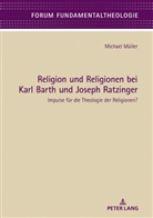 Michael Müller, Wolfgang Klausnitzer - Religion und Religionen bei Karl Barth und Joseph Ratzinger
