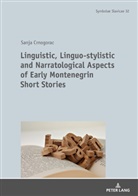 Sanja Crnogorac - Linguistic, Linguo-stylistic and Narratological Aspects of Early Montenegrin Short Stories