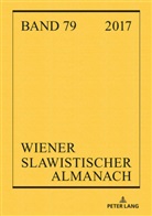 Aage A. Hansen-Löve, Angelika Hechtl, Renate Rathmayr, Tilmann Reuther - Wiener Slawistischer Almanach Band 79/2017