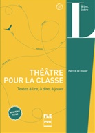 Patrick de Bouter, Patrick de Bouter - Théâtre pour la classe : sketches à lire, dire, jouer