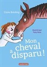 Clare Balding, Balding Clare, CLARE BALDING - Mon cheval a disparu !
