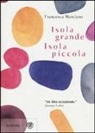 Francesca Marciano - Isola grande, isola piccola