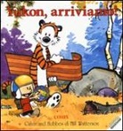 Bill Watterson - Yukon, arriviamo! Calvin & Hobbes