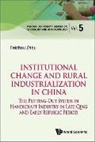 Feizhou Zhou, Feizhou Zhou, Feizhou (Peking Univ Zhou, Zhou Feizhou - Institutional Change And Rural Industrialization In China: The Putting-out System In Handicraft Industry In Late Qing And Early Republic Period