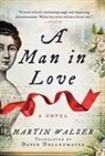 Martin Walser - A Man in Love
