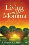 Elizabeth Adams, Elizabeth B. Adams, MAPT Adams - Living with Momma