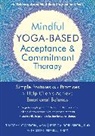 Jessica Borushok, Timothy Gordon, Gordon Timothy - Mindful Yoga-Based Acceptance and Commitment Therapy