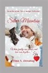Tima S. Dowding - Silver Mountain: Where Family, New Friends and Love Come Together