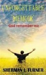 Sherman Turner - Unforgettable 'memoir': God Remember Me