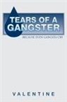 VALENTINE - Tears of a Gangster