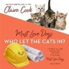 Claire Cook, Meredith Mitchell - Must Love Dogs: Who Let the Cats In? (Audio book)