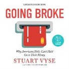 Stuart Vyse, William Hughes - Going Broke, Updated Edition: Why Americans (Still) Can't Hold on to Their Money (Audio book)