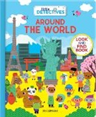 Sonia Baretti, Anne Paradis - Little Detectives Around the World: A Look and Find Book