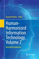 Toyoak Nishida, Toyoaki Nishida - Human-Harmonized Information Technology, Volume 2