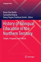 Brian Clive Devlin, Nancy Regine Friedman Devlin, Samanth Disbray, Samantha Disbray, Nancy Regine Friedman Devlin - History of Bilingual Education in the Northern Territory