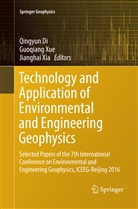 Qingyun Di, Jianghai Xia, Guoqian Xue, Guoqiang Xue - Technology and Application of Environmental and Engineering Geophysics