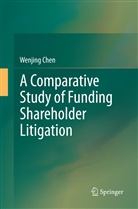 Wenjing Chen - A Comparative Study of Funding Shareholder Litigation