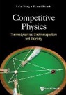 Bernard Ricardo, Bernard Ricardo Widjaja, Jinhui Wang, Jinhui Wang &amp; Bernard Ricardo, Bernard Ricardo, Jinhui Wang... - Competitive Physics: Thermodynamics, Electromagnetism And Relativity