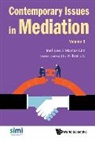 Lee Joel, Joel Lee &amp; Marcus Lim, Joel Lee, Lim Marcus, Joel Lee, Joel Lee... - Contemporary Issues In Mediation - Volume 3