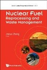 Jinsuo Zhang, Jinsuo Zhang, Jinsuo Zhang - Nuclear Fuel Reprocessing And Waste Management