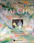 Lee Emily, Emily Lee, Joyce Lee, Emily Lee, Joyce Lee, Martin J Lee... - Healing Art Of Tai Chi, The: Becoming One With Nature
