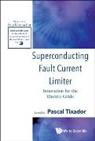 Tixador Pascal, Pascal Tixador, Paul Schonfeld, Pascal Tixador, Pascal Tixador - Superconducting Fault Current Limiter: Innovation For The Electric Grids