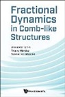 Alexander Iomin, Vicenc Mendez &amp; Werner Alexander Iomin, Werner Horsthemke, Horsthemke Werner, Alexander Iomin, Vicenc Mendez... - Fractional Dynamics In Comb-like Structures