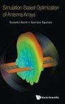 Slawomir Koziel, Slawomir (Reykjavik Univ Koziel, Stanislav Ogurtsov, Stanislav (Reykjavik Univ Ogurtsov, Koziel Slawomir, Slawomir Koziel... - Simulation-Based Optimization of Antenna Arrays