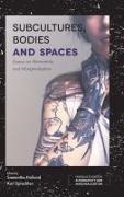 Samantha Holland, Karl Spracklen - Subcultures, Bodies and Spaces