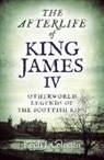 Keith Coleman, Keith John Coleman - Afterlife of King James IV, The