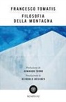 Francesco Tomatis - Filosofia della montagna
