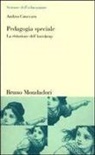 Andrea Canevaro - Pedagogia speciale. La riduzione dell'handicap
