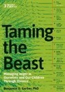 Benjamin Garber, Benjamin D. Garber - Taming the Beast Within