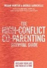 Megan Hunter, Andrea LaRochelle - The High-Conflict Co-Parenting Survival Guide