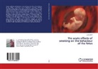 Lucy Smith - The acute effects of smoking on the behaviour of the fetus