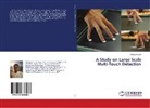 Joong Ho Lee - A Study on Large Scale Multi-Touch Detection