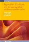 Ernest Kalnins, Ernest G Kalnins, Ernest G (The University of Waikato Kalnins, Ernest G. Kalnins, Jonathan Kress, Jonathan M Kress... - Separation of Variables and Superintegrability