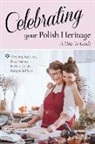 Robert Strybel - Celebrating Your Polish Heritage