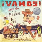 Raul the Third, Raúl the Third, Raul the Third, Elaine Bay, Raúl the Third, Raul the Third - ¡Vamos! Let's Go to the Market