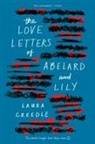 Laura Creedle - The Love Letters of Abelard and Lily