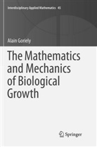 Alain Goriely - The Mathematics and Mechanics of Biological Growth