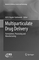 Al R Rajabi-Siahboomi, Ali R Rajabi-Siahboomi, Ali R. Rajabi-Siahboomi - Multiparticulate Drug Delivery