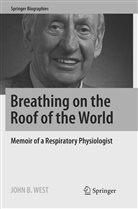 John B West, John B. West - Breathing on the Roof of the World