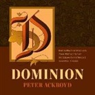 Peter Ackroyd, Derek Perkins - Dominion: The History of England from the Battle of Waterloo to Victoria's Diamond Jubilee (Hörbuch)