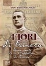 Giovanni Folci - Fiori di trincea. Diario vissuto da un cappellano di fanteria