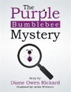 Diane Owen Rickard - The Purple Bumblebee Mystery