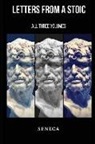 Seneca - Letters from a Stoic (Illustrated): All Three Volumes